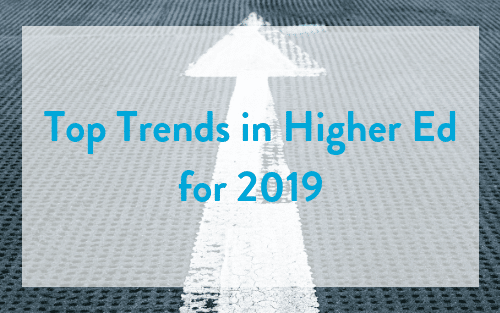 top higher ed trends 2019